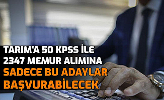 Tarım ve Orman Bakanlığı 50 KPSS ile 2347 Memur Alımına Sadece Bu Adaylar Başvuru Yapabilecek