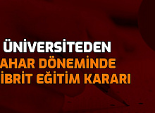 8 Üniversiteden Bahar Döneminde Hibrit Eğitim ve Yüz Yüze-Uzaktan Eğitim Kararı