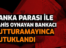 Bankanın Parası ile Bahis Oynayan Bankacı, Tutturamayınca Yakalandı