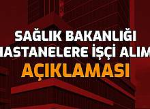 Sağlık Bakanlığı Hastanelere İşçi Alımında Sevindiren Son Dakika Haberi
