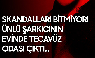 Skandal Ortaya Çıktı! Ünlü Şarkıcının Evinde Tecavüz Odası...