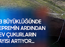 6.3 Büyüklüğündeki Depremin Ardından Obruk Sayısı Artıyor