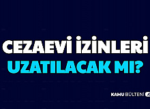 Açık Cezaevi İzinleri Sona Eriyor: Adalet Bakanlığı CTE Cezaevi İzinleri Uzatıldı mı?