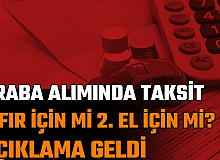 Araba Alımında Taksitin Detayları: Sıfır mı 2. El Arabada mı Taksit Olacağı Açıklandı