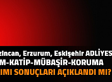 Erzincan, Eskişehir, Erzurum Adliyesi İKM, Mübaşir, Katip Alımı Başvuru Sonuçları Açıklandı mı | Adalet Bakanlığı ve CTE