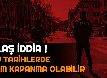 Flaş İddia: Türkiye'de 2-3 Haftalık Tam Kapanma İçin Tarih Verdi