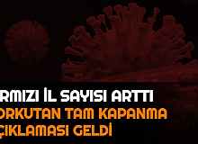 Kırmızı İl Sayısı Arttı: Korkutan Tam Kapanma Açıklaması