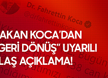 Sağlık Bakanı Koca: Geri Dönüş Yolumuz Tedbirdir...