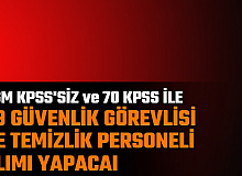 VGM KPSS'siz Temizlik Personeli, 70 KPSS ile Güvenlik Görevlisi Alımı Yapacak