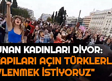 Yunan Kadınlardan Miçotakis'e: "Kapıları Aç Türklerle Evlenmek İstiyoruz"