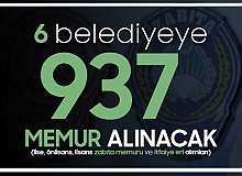 6 Belediyeye 937 Açıktan Memur Alımı Yapılacak ( Lise, Önlisans ve Lisans Zabıta Memuru Alımı ve İtfaiye Eri Alımları)