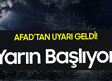 AFAD'tan Uyarı Geldi! Batı Bölgelerinde Yarın Başlıyor