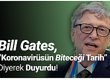 Bill Gates, Koronavirüsün Biteceği Tarihi Açıkladı