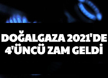 Doğal Gaz Fiyatına 2021'de 4. Zam Geldi