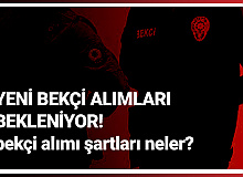 EGM Çarşı ve Mahalle Bekçisi Alımı Duyurusu için O Tarihler Bekleniyor! Bekçi Alımı Şartları Neler?