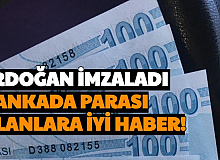 Erdoğan İmzaladı: Bankada Parası Olanlara İyi Haber!