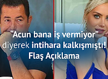 "Acun Ilıcalı Bana İş Vermedi" Diyerek İntihara Kalkışmıştı! Flaş Açıklama