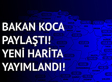 Bakan Koca'dan Açıklama Geldi: Yeni Harita Yayımlandı