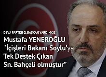 DEVA Partisi Genel Başkan Yardımcısı Yeneroğlu: İçişleri Bakanı'na Sahip Çıkan Tek Kişi Sn. Bahçeli Olmuştur