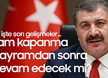 Tam Kapanma Bayramdan Sonra Devam Edecek mi? Bakan Koca, Basın Toplantısı Yapacak