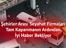 Tam Kapanma Sona Eriyor! Şehirler arası Seyahat Yasağı ne Zaman Kalkacak?