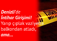 Denizli’de İntihar Girişimi! Şahıs Yaralı Kurtuldu…