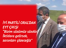 İYİ Parti Ankara Milletvekili ve Teşkilat Başkan Yardımcısı Oral: EYT'liler Her Yerde