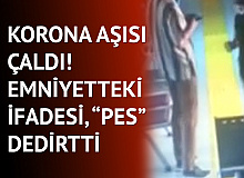 Koronavirüs Aşısı Çaldı! Emniyetteki İfadesi 'Pes' Dedirtti