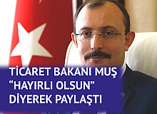 Ticaret Bakanı Mehmet Muş, "Hayırlı Olsun" Diyerek Son Verileri Paylaştı