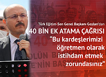 Türk Eğitim-Sen'den Öğretmenlerin 40 Bin Atama Talebine Destek: Bu Kardeşlerimizi Öğretmen Olarak İstihdam Etmek Zorundasınız