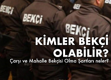 Bekçi Alımlarında Başvuru Şartları, Kimler Bekçi Olabilir?