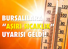 Bursa İl Sağlık Müdüründen Yüksek Sıcaklık Uyarısı Geldi