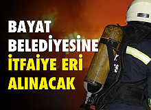 Çorum Bayat Belediyesi’ne İtfaiye Eri Alınacak
