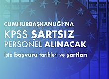 Cumhurbaşkanlığı İletişim Başkanlığı’na KPSS Şartsız Personel Alımına Hangi Bölüm Mezunları Başvurabilir?