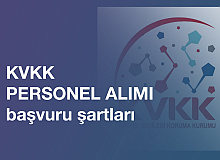 KVKK Personel Alımı Yapacak! Başvuru Tarihleri ve Şartları