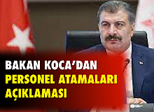 Sağlık Bakanı Fahrettin Koca’dan Personel Alımlarıyla İlgili Açıklama