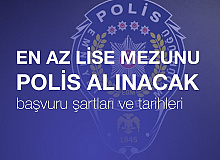 2 Bin 500 Polis Alımı için Başvuru Tarihleri ve Şartları