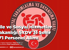 Aile ve Sosyal Hizmetler Bakanlığı SYDV 31 Şehir 271 Personel Alımı
