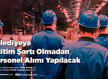 Belediyeye Eğitim Şartı Olmadan Personel Alımı Yapılacak