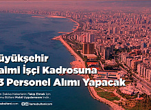 Büyükşehir Daimi İşçi Kadrosuna 43 Personel Alımı Yapacak