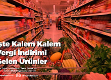 İşte Kalem Kalem Vergi İndirimi Gelen Ürünler