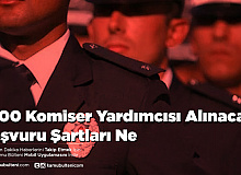 1000 Komiser Yardımcısı Alınacak Başvuru Şartları Belli Oldu Mu