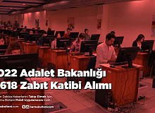 2022 Adalet Bakanlığı 3.618 Zabıt Katibi Alımı Başvuruları