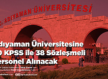 Adıyaman Üniversitesine 50 KPSS ile 38 Sözleşmeli Personel Alınacak