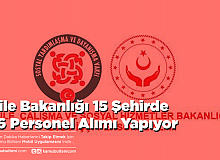 Aile Bakanlığı 15 Şehirde 66 Personel Alımı Yapıyor
