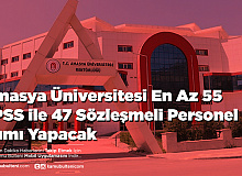 Amasya Üniversitesi En Az 55 KPSS ile 47 Sözleşmeli Personel Alımı Yapacak