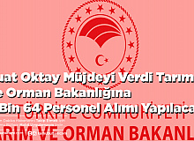 Fuat Oktay Müjdeyi Verdi Tarım ve Orman Bakanlığına 5 Bin 64 Personel Alımı Yapılacak