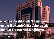 Kadrolar Açıklandı Tarım ve Orman Bakanlığına Alınacak 5 Bin 64 Personel Dağılımı