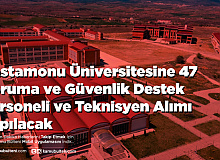 Kastamonu Üniversitesine 47 Koruma ve Güvenlik Destek Personeli ve Teknisyen Alımı Yapılacak