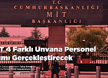 MİT 4 Farklı Unvana Personel Alımı Gerçekleştirecek